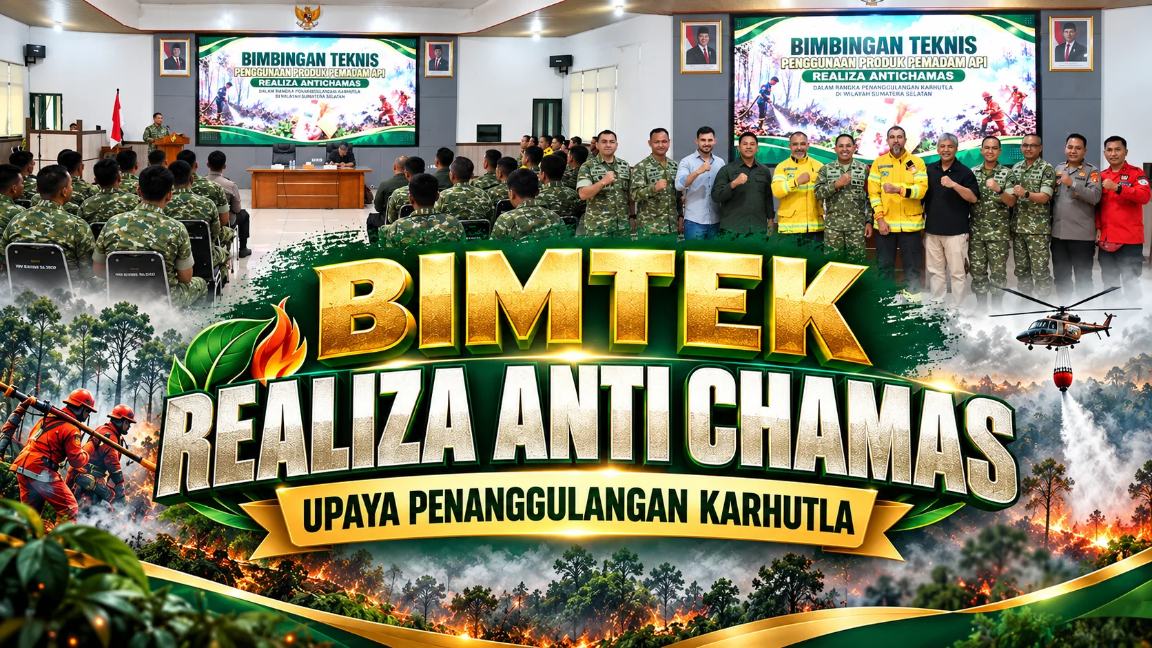 Bimtek Realiza Anti Chamas,   Upaya Penanggulangan Karhutla