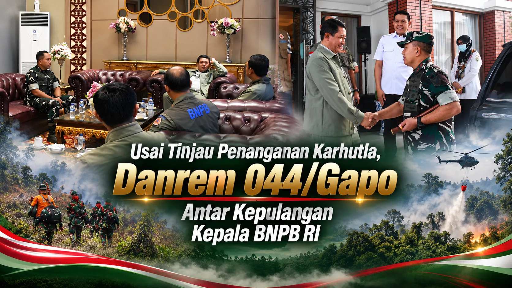 Usai Tinjau Penanganan Karhutla, Danrem 044/Gapo Antar Kepulangan Kepala BNPB RI