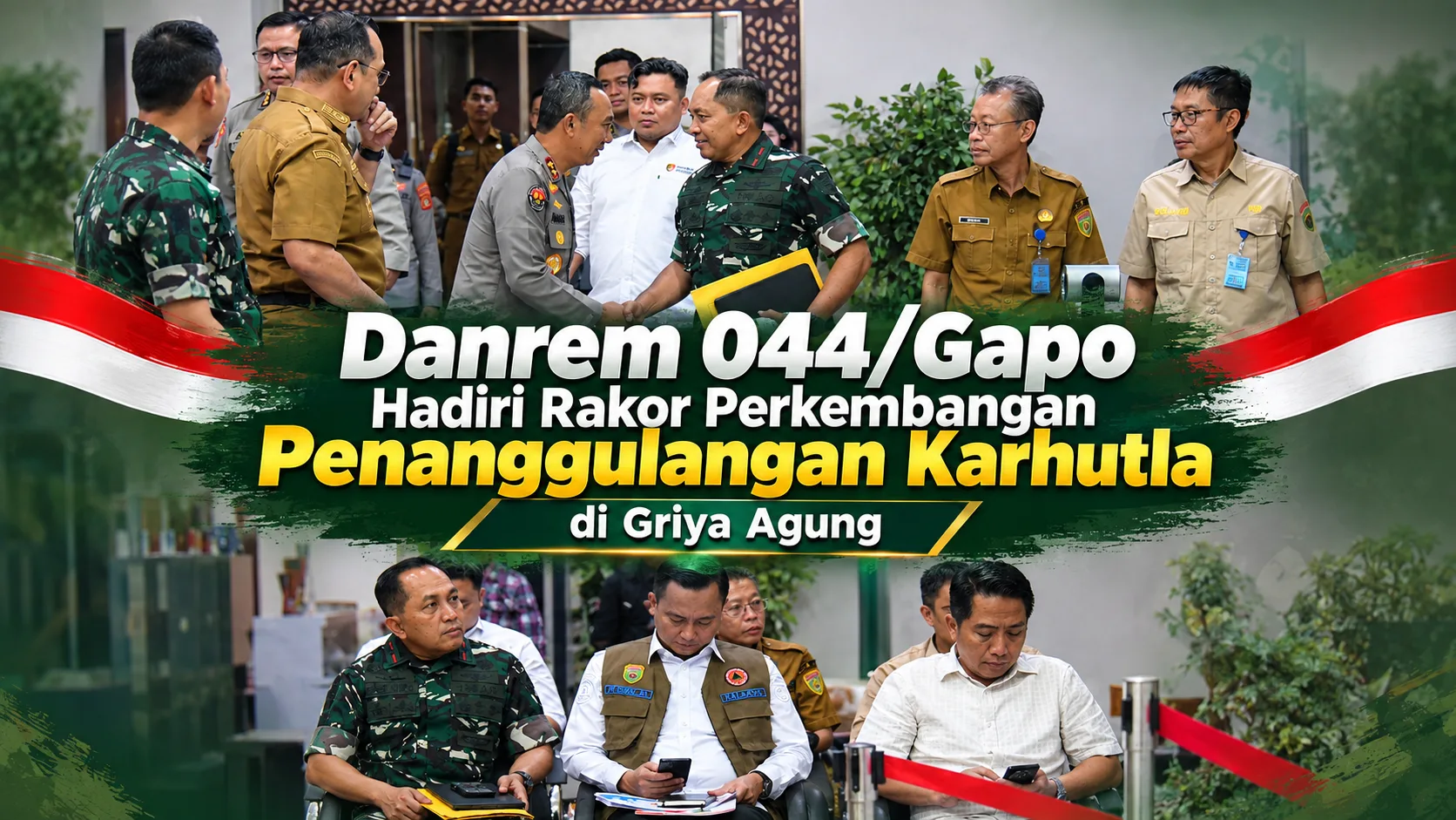 Danrem 044/Gapo Hadiri Rakor Perkembangan Penanggulangan Karhutla di Griya Agung