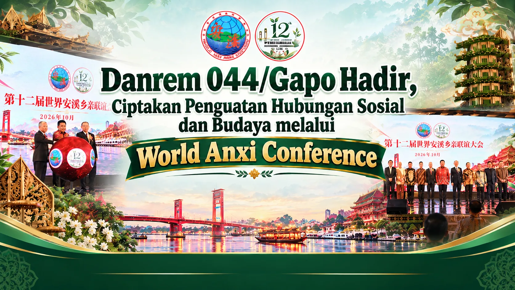 Danrem 044/Gapo Hadir, Ciptakan Penguatan Hubungan Sosial dan Budaya melalui World Anxi Conference